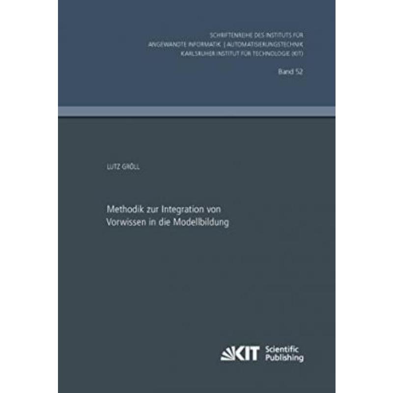 预订【德语】 Methodik zur Integration von Vorwissen in die Modellbildung:Habilitationsschrift