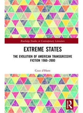 按需印刷Extreme States:The Evolution of American Transgressive Fiction 1960-2000[9781138502352]