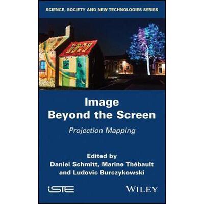 按需印刷不退不换Image Beyond the Screen - Projection Mapping[9781786305046]
