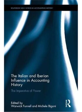 按需印刷不退不换The Italian and Iberian Influence in Accounting History:The Imperative of Power[9781138048478]
