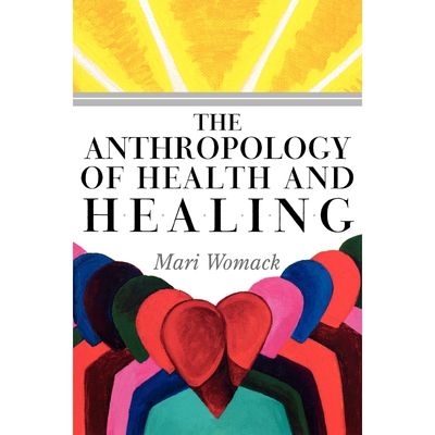 按需印刷不退不换The Anthropology of Health and Healing[9780759110434]