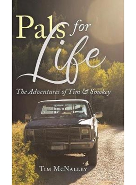 【按需印刷】Pals For Life:The Adventures of Tim & Smokey