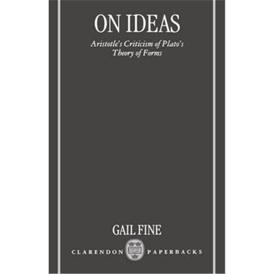按需印刷On Ideas:Aristotle's Criticism of Plato's Theory of Forms[9780198235491]