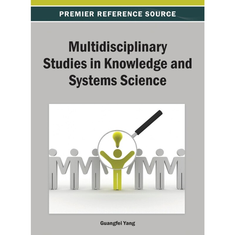 按需印刷不退不换Multidisciplinary Studies in Knowledge and Systems Science[9781466639980]