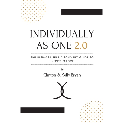 按需印刷Individually as One 2.0 The Ultimate Self-Discovery Guide to Intrinsic Love[9781483411576]