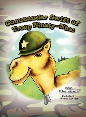 按需印刷Commander Swift of Troop Ninety-Nine[9781441547460]