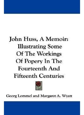 按需印刷不退不换John Huss, A Memoir[9780548325292]