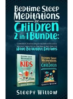 预订Bedtime Sleep Meditations For Children 2 In 1 Bundle:Guided Night Time Short Stories With Positive Affirmations To H