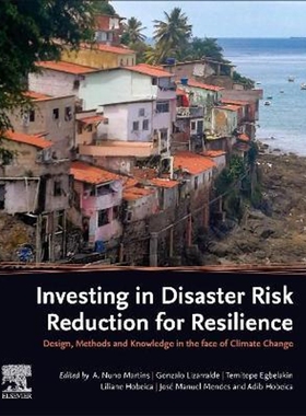 预订不退不换Investing in Disaster Risk Reduction for Resilience:Design, Methods and Knowledge in the face of Climate Cha