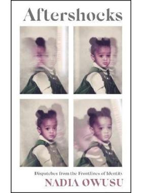 预订Aftershocks:Dispatches from the Frontlines of Identity