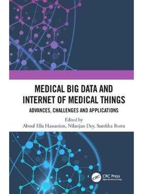 按需印刷不退不换Medical Big Data and Internet of Medical Things:Advances, Challenges and Applications[9781138492479]