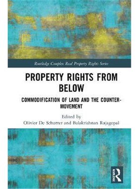 按需印刷不退不换Property Rights from Below:Commodification of Land and the Counter-Movement[9781138657243]