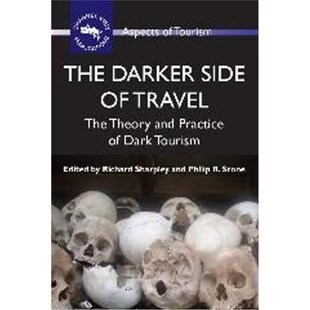 按需印刷不退不换The Darker Side of Travel:The Theory and Practice of Dark Tourism[9781845411145]