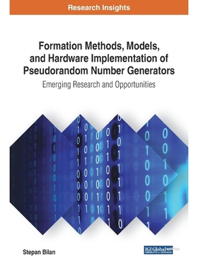 按需印刷Formation Methods, Models, and Hardware Implementation of Pseudorandom Number Generators[9781522527732]