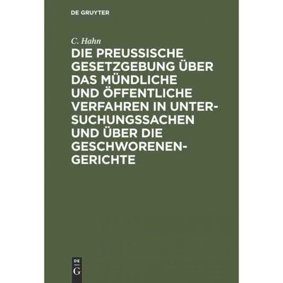 预订DEG Die preussische Gesetzgebung über das mündliche und ?ffentliche Verfahren in Untersuchungssachen