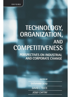 按需印刷不退不换Technology, Organization, and Competitiveness[9780198290964]