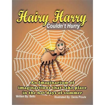 预订不退不换预订Hairy Harry Couldn't Hurry:An Imaginarium of Imaginactions That Take Place in the Hot Days of Summer