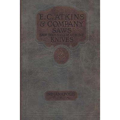 按需印刷 E. C. Atkins & Company Saws Saw Tools and Machine  Knives  No. 19 - 1923