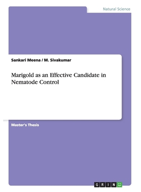按需印刷Marigold as an Effective Candidate in Nematode Control[9783668044715]