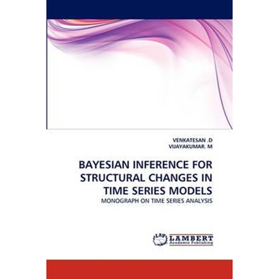 按需印刷不退不换Bayesian Inference for Structural Changes in Time Series Models[9783844314922]