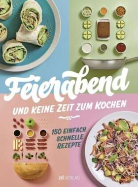 预订【德语】 Feierabend und keine Zeit zum Kochen:150 einfach schnelle Rezepte