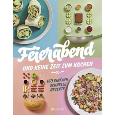 预订【德语】 Feierabend und keine Zeit zum Kochen:150 einfach schnelle Rezepte