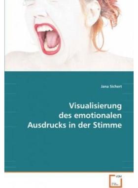 预订【德语】 Visualisierung des emotionalen Ausdrucks in der Stimme: