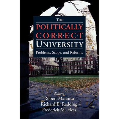按需印刷不退不换The Politically Correct University[9780844743172]