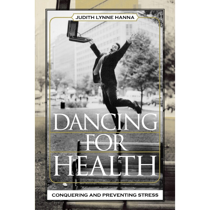 按需印刷不退不换Dancing for Health:Conquering and Preventing Stress[9780759108592]