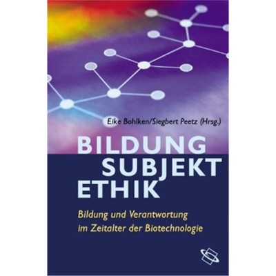 预订【德语】Bildung - Subjekt - Ethik:Bildung und Verantwortung im Zeitalter der Biotechnol