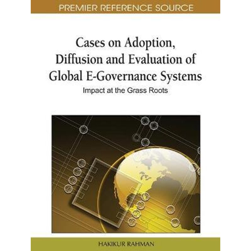 按需印刷不退不换Cases on Adoption, Diffusion and Evaluation of Global E-Governance Systems[9781616928148]