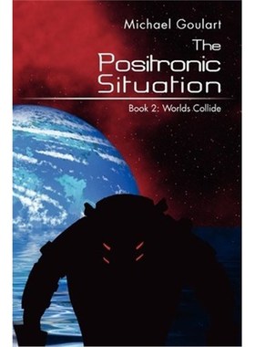 按需印刷The Positronic Situation[9781469137773]