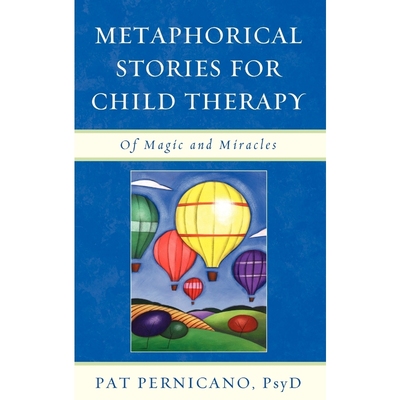 按需印刷Metaphorical Stories for Child Therapy[9780765707819]