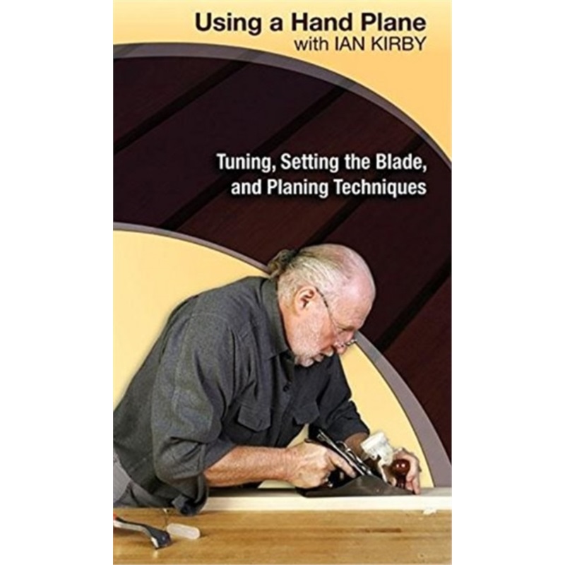 预订Using a Hand Plane with Ian Kirby: Tuning, Setting the Blade and Planing Techniq[9781933502229]