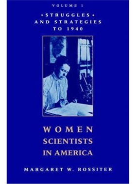 按需印刷不退不换Women Scientists in America:Struggles and Strategies to 1940[9780801825095]
