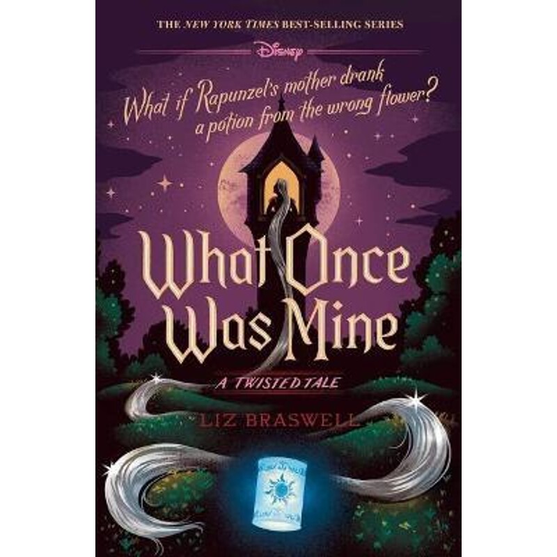 Disney迪士尼 精装 What Once Was Mine (A Twisted Tale) 英文原版 Rapunzel 长发公主 迪士尼扭曲故事系列 上海外文书店