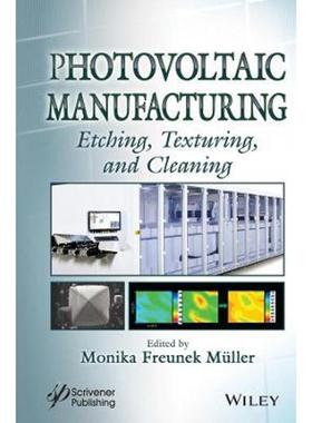 预订Photovoltaic Manufacturing:Etching, Texturing, and Cleaning