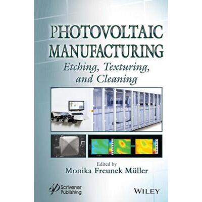 预订不退不换Photovoltaic Manufacturing:Etching, Texturing, and Cleaning