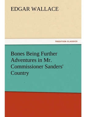 按需印刷Bones Being Further Adventures in Mr. Commissioner Sanders' Country[9783847219088]