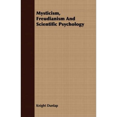 预订Mysticism, Freudianism And Scientific Psychology