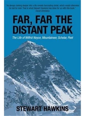 预订Far, Far, the Distant Peak:The Life of Wilfrid Noyce Mountaineer, Scholar, Poet