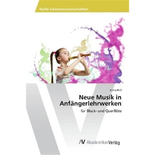 Musik Neue Anfangerlehrwerken 预订 9783330515260 德语