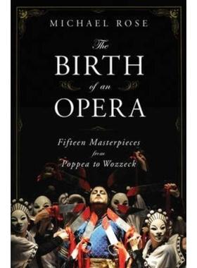 预订The Birth of an Opera:Fifteen Masterpieces from Poppea to Wozzeck