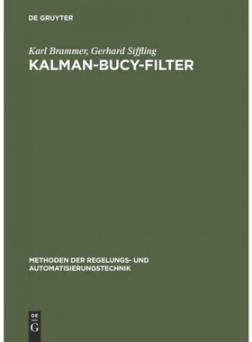 按需印刷DEG Kalman Bucy Filter: Deterministische Beobachtung Und Stochastische Filterung[9783486227796]