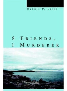 按需印刷8 Friends, 1 Murderer[9780595359646]