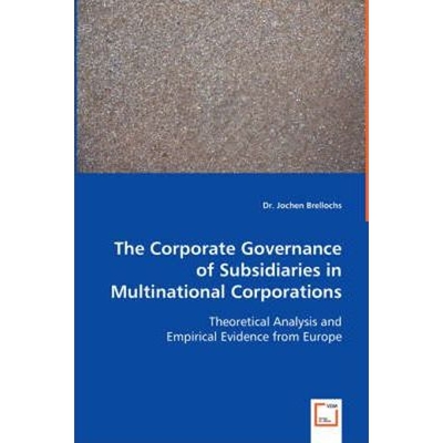 按需印刷The Corporate Governance of Subsidiaries in Multinational Corporations[9783639000610]