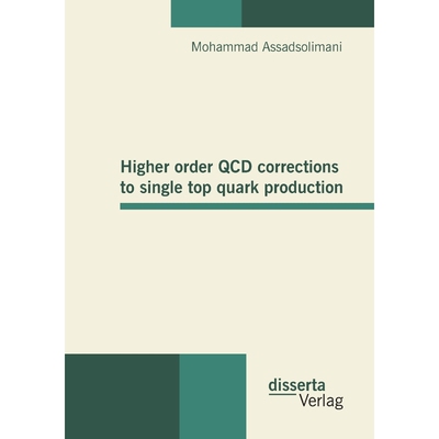 按需印刷Higher order QCD corrections to single top quark production[9783954256747]