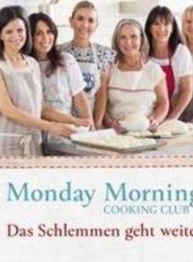 预订【德语】 Monday Morning Cooking Club:Das Schlemmen geht weiter