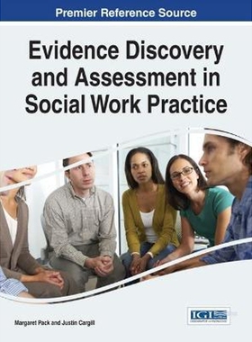 按需印刷不退不换Evidence Discovery and Assessment in Social Work Practice[9781466665637]