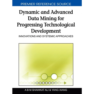 按需印刷不退不换Dynamic and Advanced Data Mining for Progressing Technological Development[9781605669083]